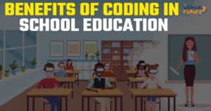 Benefits of Coding in School Education